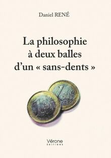 La philosophie à deux balles dun «?sans-dents?» vo... | Buch | Zustand sehr gut