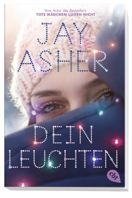 Thumbnail - Jay Asher / Dein Leuchten / 9783570312377