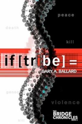 If [Tribe] =: The Bridge Chronicles Book 3