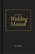 The Pastor's Wedding Manual by Henry, Jim