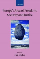 Europe's Area Of Freedom, Security, And Justice, Paperback by Walker, Neil (E...