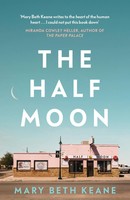 The Half Moon | Mary Beth Keane | Taschenbuch | 304 S. | Englisch | 2023