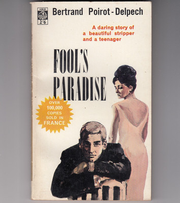 Fool's Paradise by Bertrand Poirot-Delpech - 1962 - Ace - Vintage Paperback