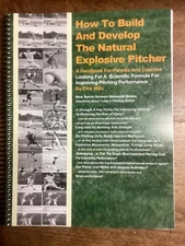 How to Build and Develop The Natural Explosive Pitcher Dick Mills