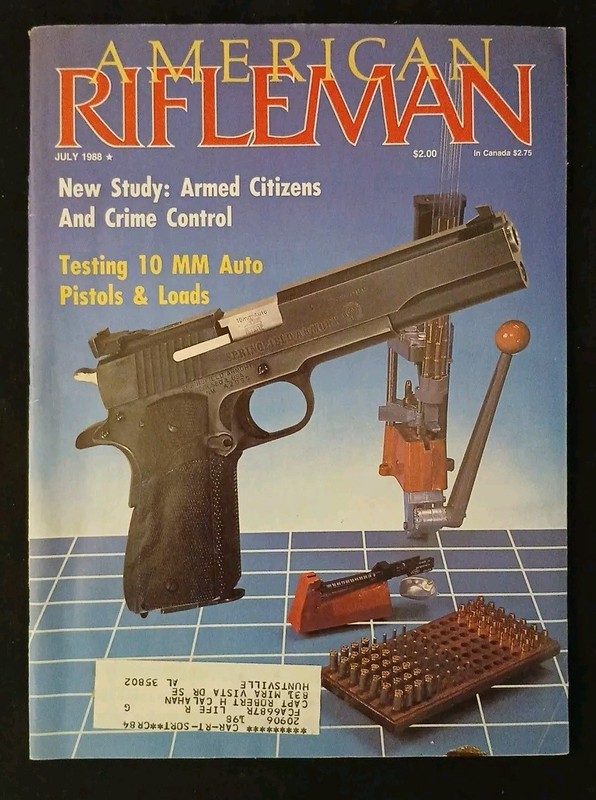 VINTAGE AMERICAN RIFLEMAN JULY 1988 ARMED CITIZENS &TESTING 10MM PISTOLS & LOADS