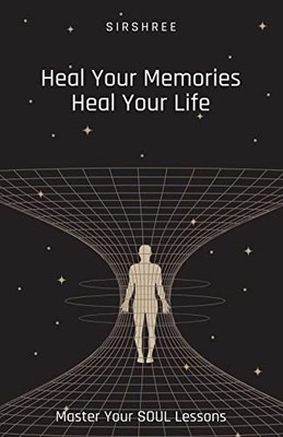 Heal Your Memories, Heal Your Life - Master Your Soul L -  NEW Sirshree 2020-01-