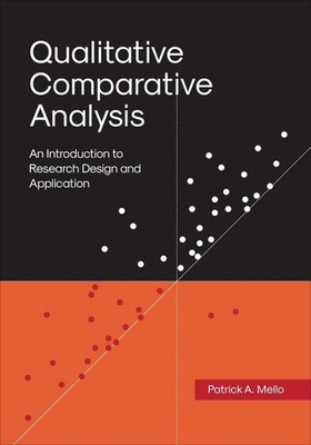 Qualitative Comparative Analysis: An Introduction to Research Design and Applica