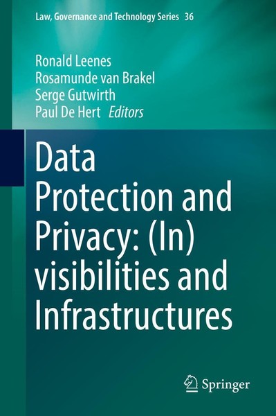 Data Protection And Privacy: (In)Visibilities And Infrastructures Serge Gutwirth-image