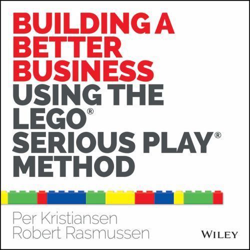 Building a Better Business Using the Lego Serious Play Method - Paperback LN - Picture 1 of 1