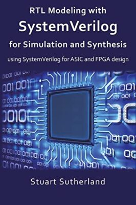 RTL Modeling with SystemVerilog for Simulation and Synthesis - Sutherland