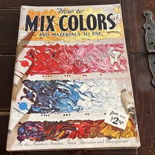 Vint 1960s How To Mix Colors  Materials To Use By Walter J Foster Art Book 56