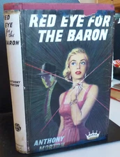 RED EYE FOR THE BARON – Anthony Morton (1958 Hodder & Stoughton) FIRST EDITION