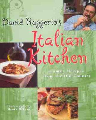 David Ruggerios Italian Kitchen: Family Recipes from the - VERY GOOD