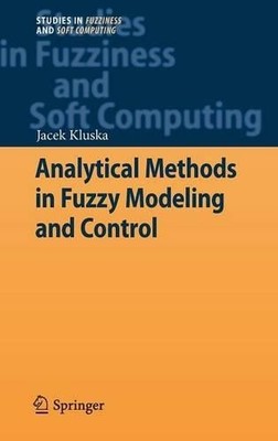Analytical Methods in Fuzzy Modeling and Control - 9783540899266