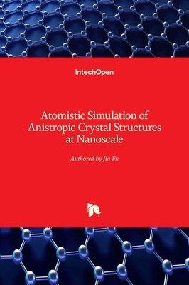 Atomistic Simulation of Anistropic Crystal Structures at Nanoscale by Jia Fu Har