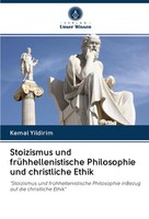 Kemal Yildirim | Stoizismus Und FrüHhellenistische Philosophie Und...