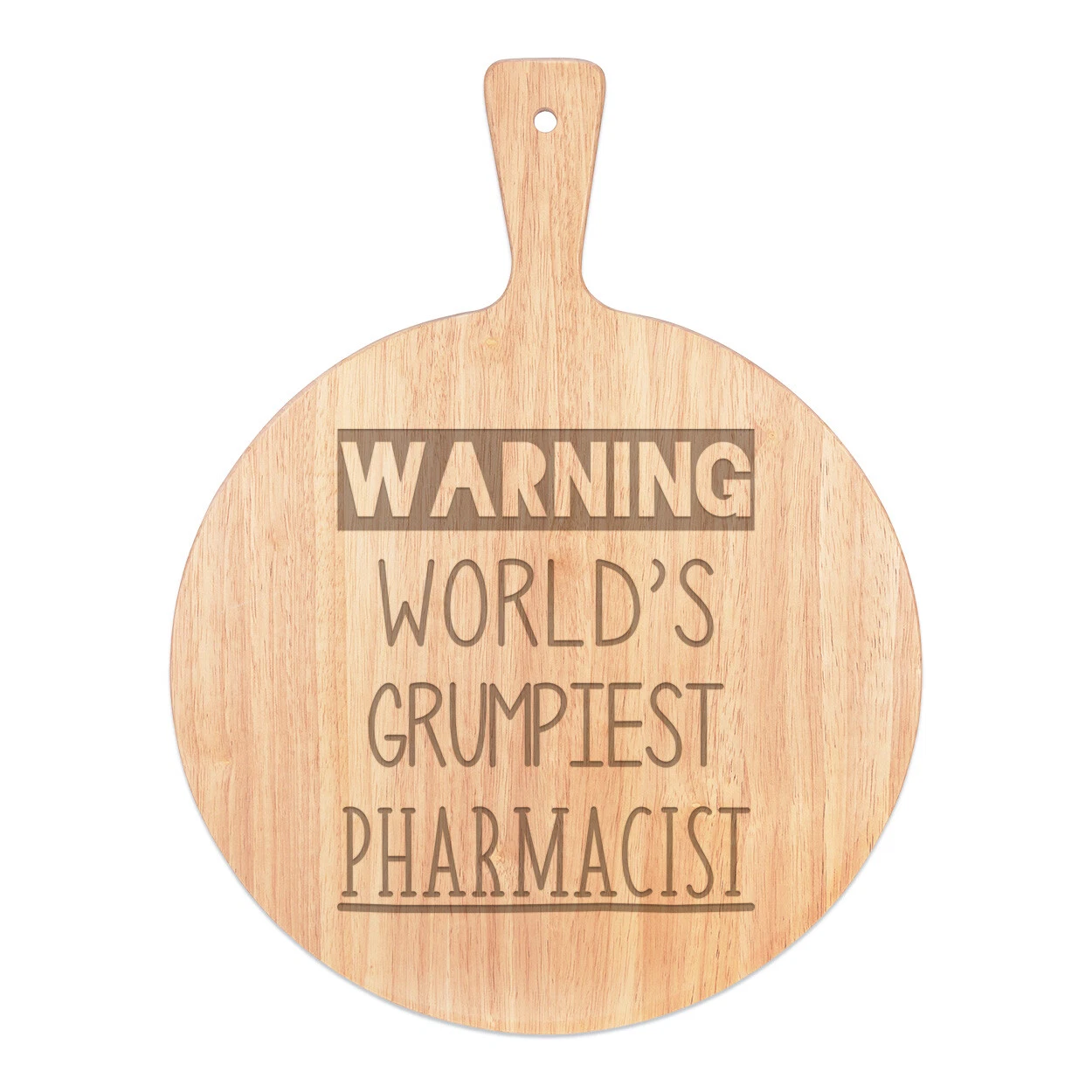 Warning World's Grumpiest Pharmacist Pizza Board Paddle Wooden Awesome Best