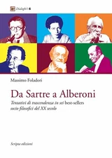Da Sartre a Alberoni. Tentativi di trascendenza in sei best-sellers socio filoso