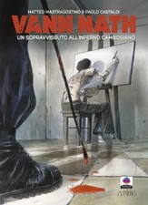 Matteo Mastrago Vann Nath. Un sopravvissuto all'inferno cambo (Book) (UK IMPORT)