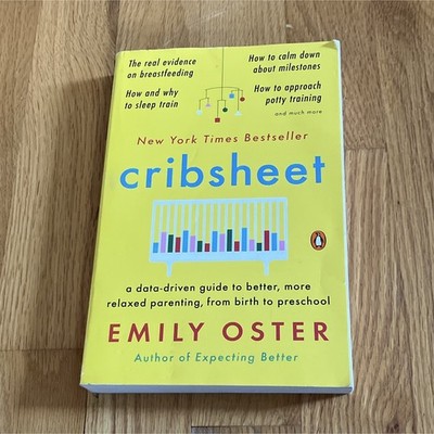 Cribsheet by Emily Oster Paperback Penguin Books 2020 ParentData 11th Printing