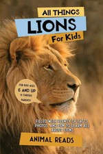 All Things Lions For Kids Animal Reads Taschenbuch Kartoniert / Broschiert 2022