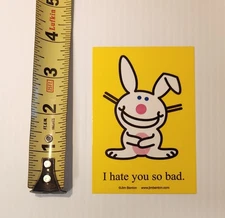 Vintage It's Happy Bunny "I Hate You So Bad" Jim Benton Sticker