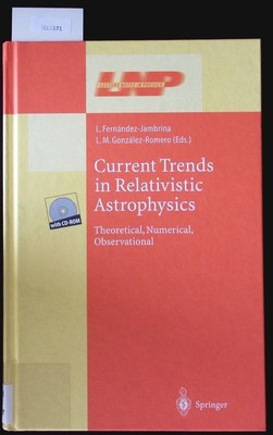 Current Trends in Relativistic Astrophysics. Theoretical, Numerical, Observation