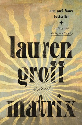 Matrix: Ein Roman von Lauren Groff (Englisch) Hardcover Buch
