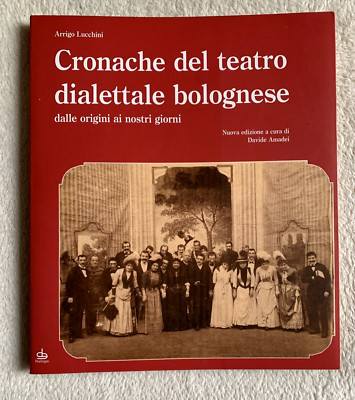 Chroniken des Dialekttheaters Bologna, Arrigo Lucchini. Pendragon 2006