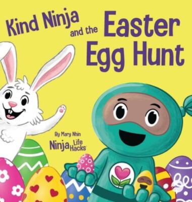 Kind Ninja And The Easter Egg Hunt by Mary Nhin, Nhin, Brand New, Free shippi...