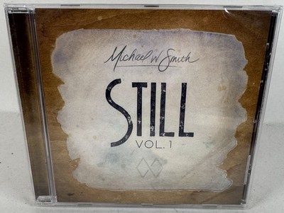 Michael W. Smith - Still Vol. 1 - New & Sealed CD