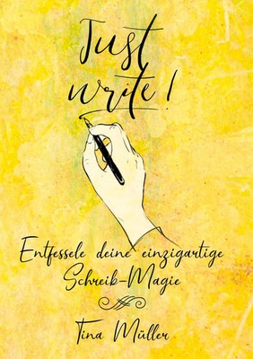 Tina Müller | Just write! | Taschenbuch | Deutsch (2023) | 128 S.