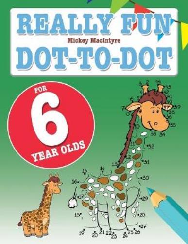 Thumbnail - Mickey Macintyre Really Fun Dot To Dot For 6 Year Olds (taschenbuch)