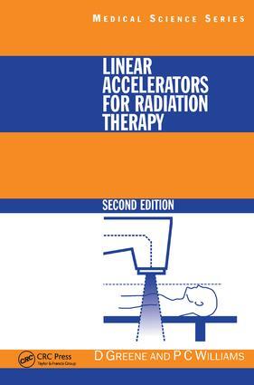 Linear Accelerators for Radiation Therapy - 2nd Edition