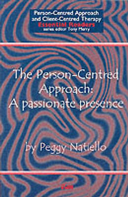 The Person-Centred Approach: A Passionate Presence by Peggy Natiello...