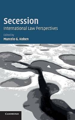 Secession International Law Perspectives Kohen Hardback 9780521849289