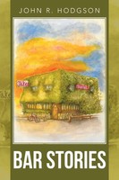 Bar Stories John R. Hodgson Taschenbuch Kartoniert / Broschiert Englisch 2013