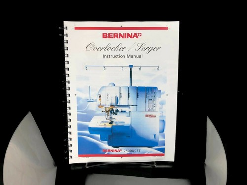 Bernina 2500DCET Serger Sewing Machine Instructions Manual User Guide IN COLOR