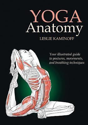 Yoga Anatomy - paperback, Leslie Kaminoff, 9780736062787