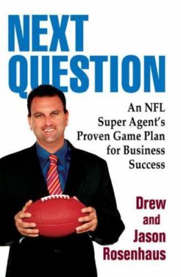 Next Question: An NFL Super Agent's- hardcover, Drew and Jason Rosen, 0425223442