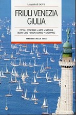 Friuli Venezia Giulia ( n° 20 ) [Paperback] CORRIERE DELLA SERA; vari