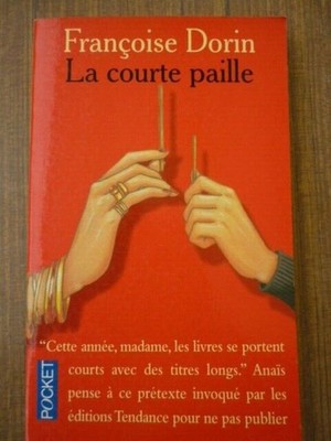 Françoise Dorin - La courte paille / Pocket 2001