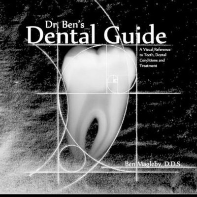 Ben Magleby Dr. Ben's Dental Guide (Taschenbuch)