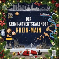 Der Krimi-Adventskalender Rhein-Main | MordsverdäChtig In 24 Akten | SchröDer