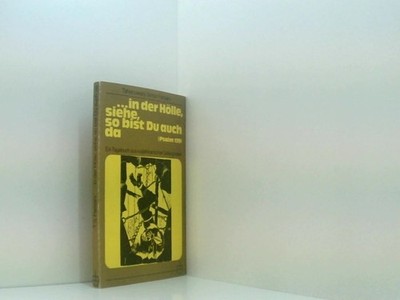In der Hölle, siehe, so bist Du auch da (Psalm 139). Ein Tagebuch aus südafrikan