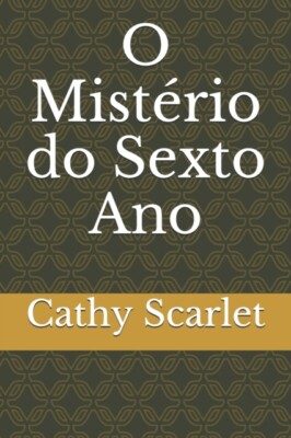 Scarlet - O Mistrio do Sexto Ano - New paperback or softback - X555z