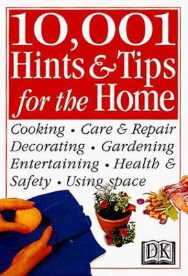 10,001 Hints and Tips for the Home (Hints & Tips), , 9780789435200