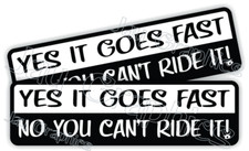  2 Yes it Goes Fast No You Cant Ride It Sticker Decal
