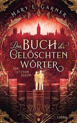 Mary E. Garner Das Buch der gelöschten Wörter - Die letzten Zeilen