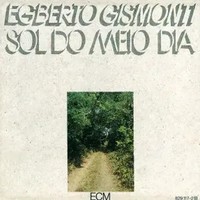 Sol Do Meio Dia | Egberto Gismonti | Audio-Cd | Cd | 2007 | Ean 0042282911728